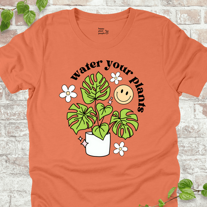 Water Your Plants T-Shirt