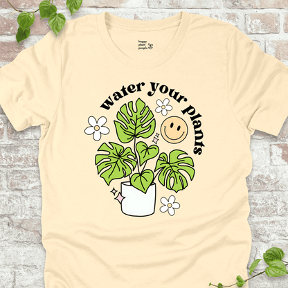 Water Your Plants T-Shirt