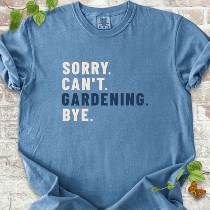 Sorry Can't Gardening T-shirt