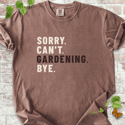Sorry Can't Gardening T-shirt