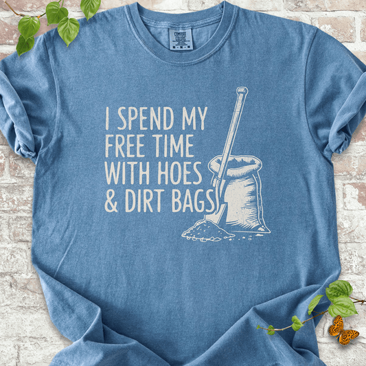 Hoes & Dirt Bags T-shirt