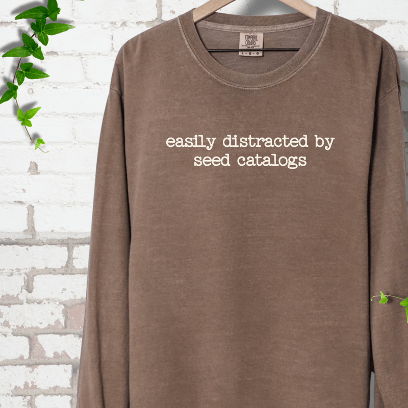 Distracted by Seed Catalogs LS T-Shirt