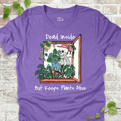 Dead Inside Keeps Plants Alive T-Shirt