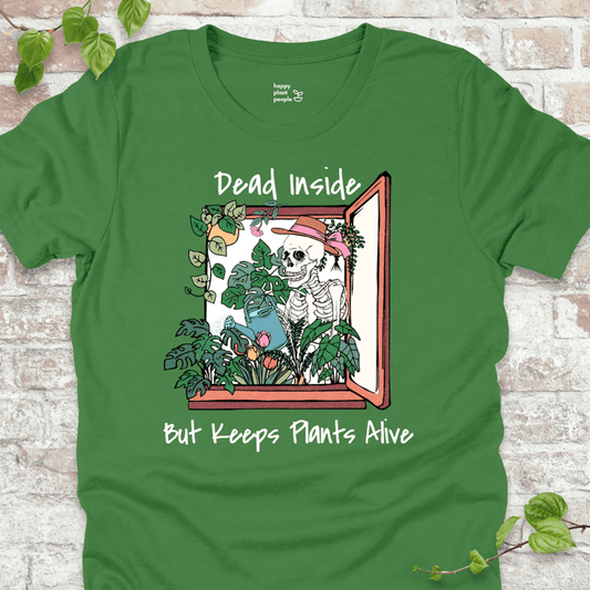Dead Inside Keeps Plants Alive T-Shirt