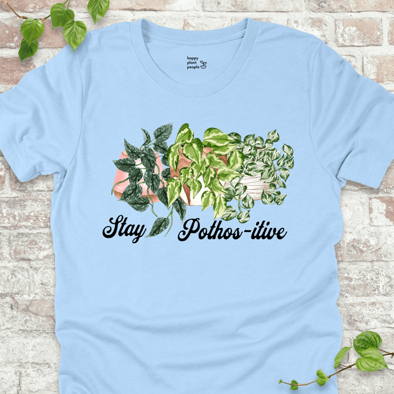 Stay Pothos-itive T-Shirt