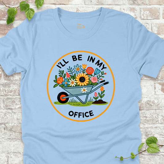 I'll Be in My Office T-Shirt