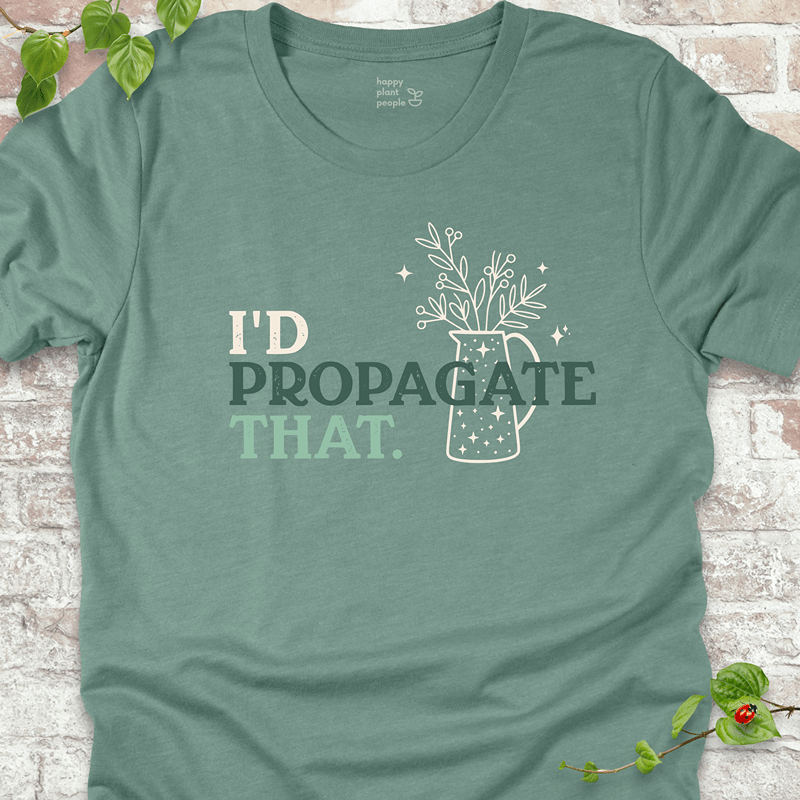 I'd Propagate That T-Shirt