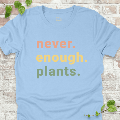 Never Enough T-Shirt