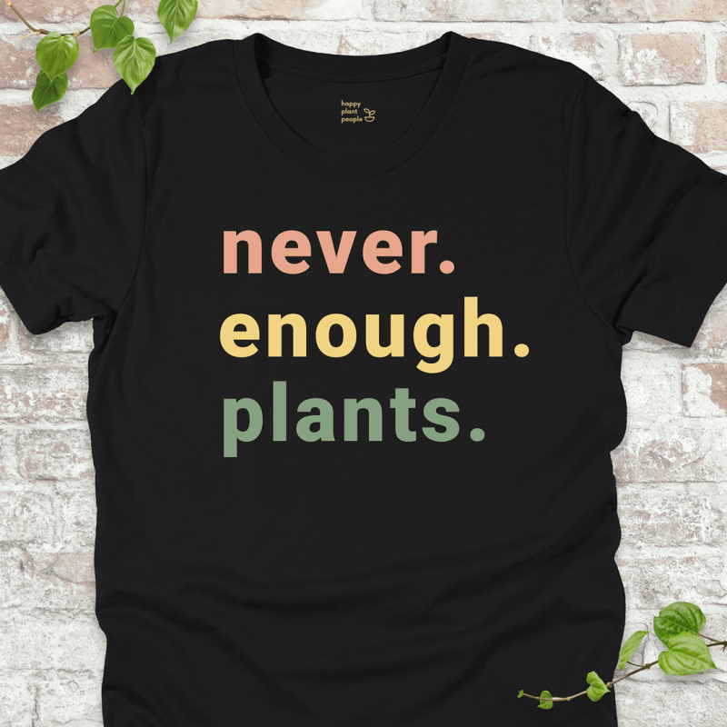 Never Enough T-Shirt