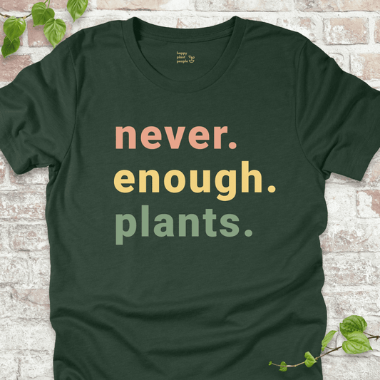Never Enough T-Shirt
