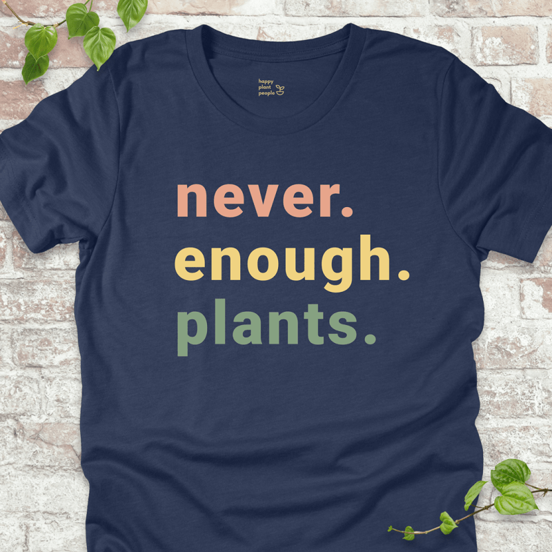 Never Enough T-Shirt