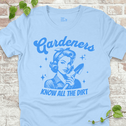 Gardeners Know T-Shirt