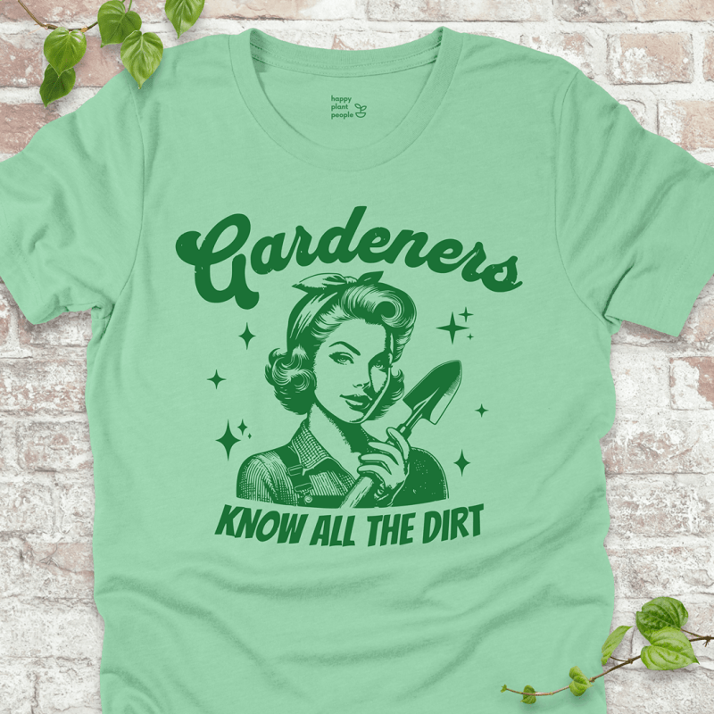Gardeners Know T-Shirt