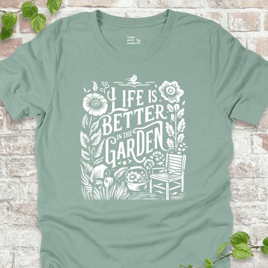 Better in the Garden T-Shirt