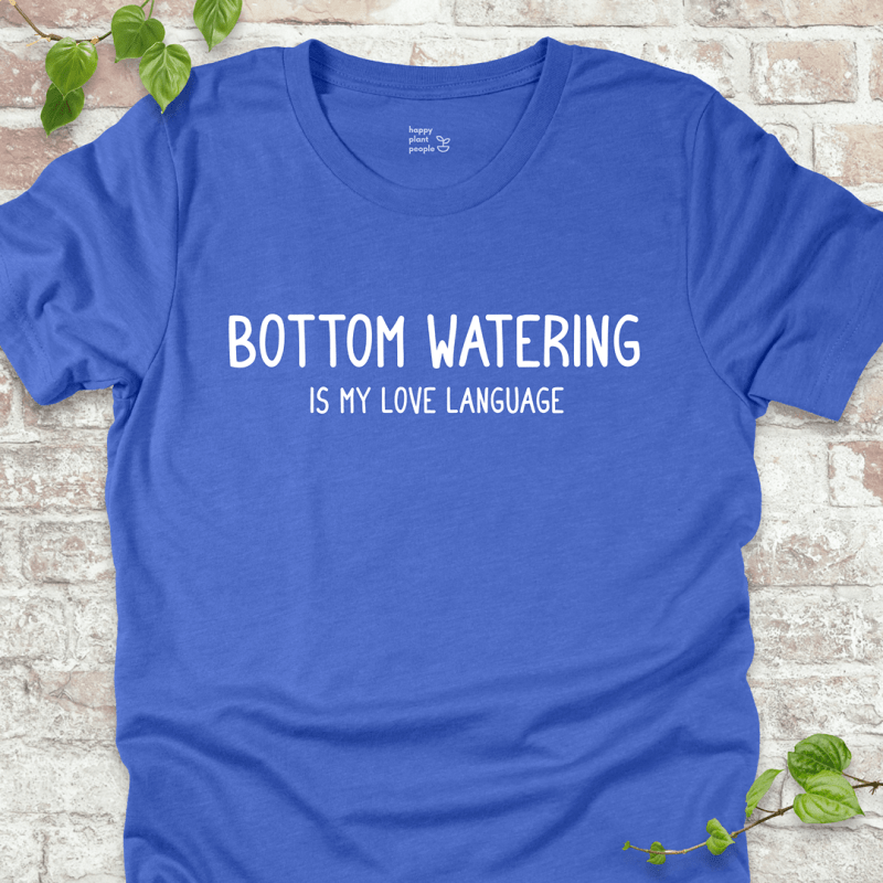 Bottom Watering T-Shirt