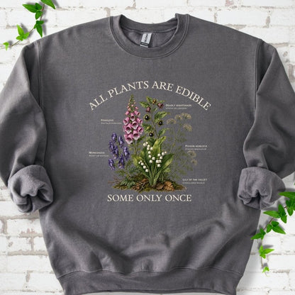 All Plants Are Edible Sweatshirt