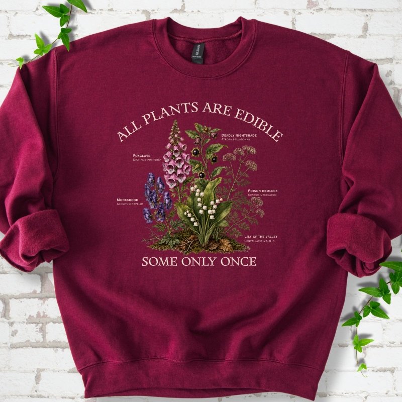 All Plants Are Edible Sweatshirt