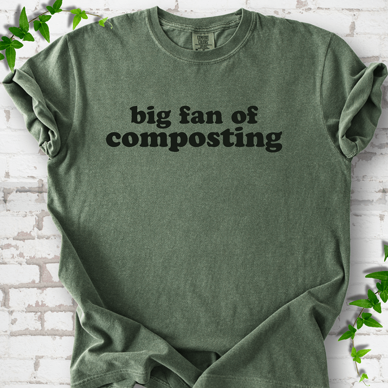 Big Fan of Composting T-Shirt