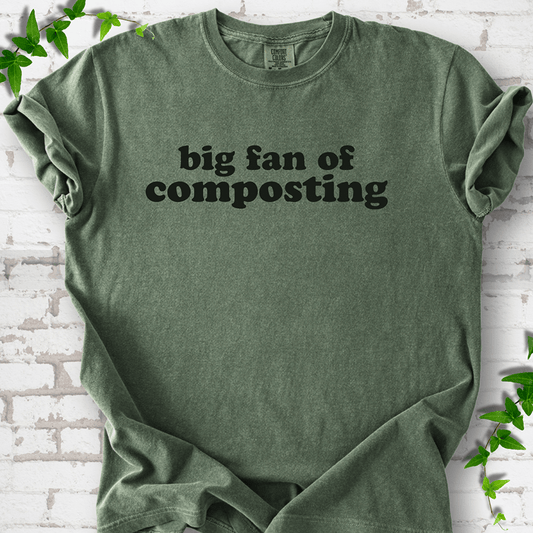 Big Fan of Composting T-Shirt