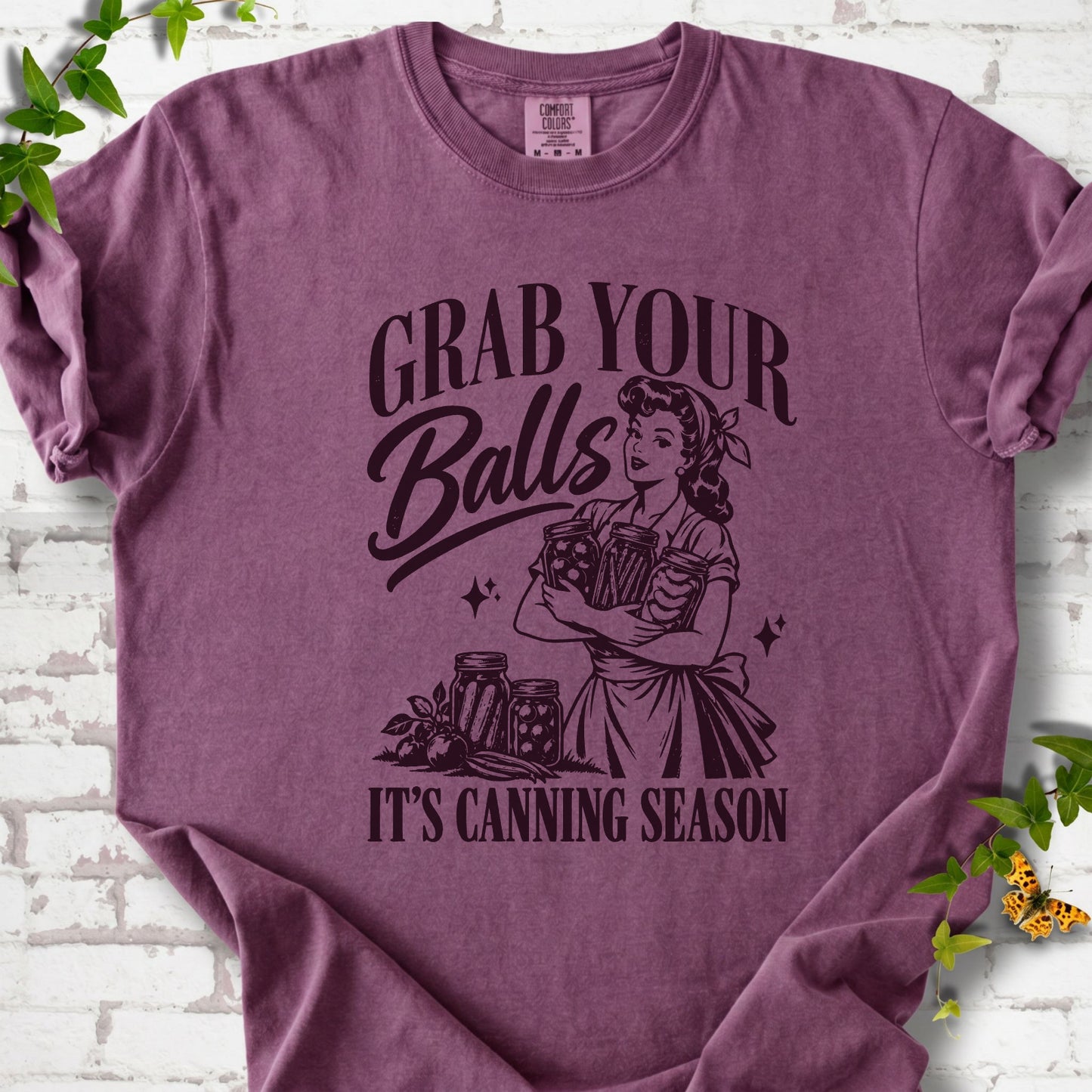 Berry Comfort Colors® T-shirt with retro “Grab Your Balls, It’s Canning Season” design featuring a canner holding jars