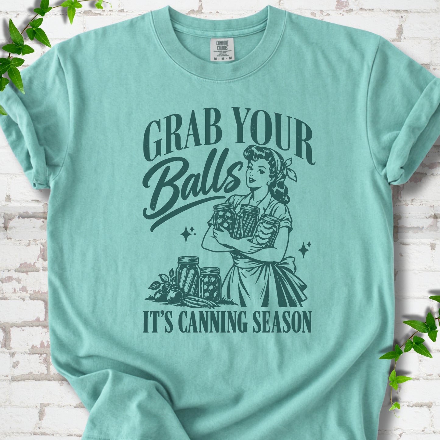 Chalky Mint Comfort Colors® T-shirt with retro “Grab Your Balls, It’s Canning Season” design featuring a canner holding jars