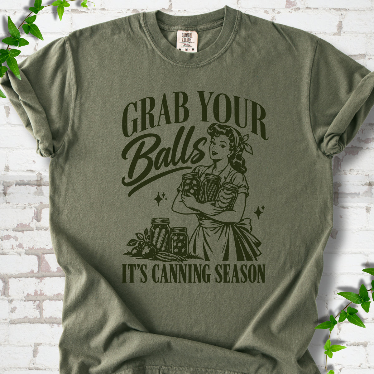Sage Comfort Colors® T-shirt with retro “Grab Your Balls, It’s Canning Season” design featuring a canner holding jars