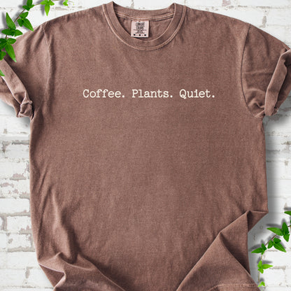 Espresso Comfort Colors® T-shirt showing the Coffee. Plants. Quiet. text design