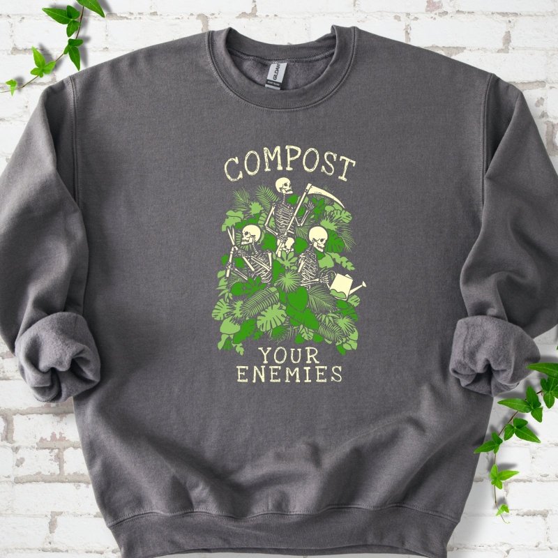 Compost Your Enemies Skeleton Sweatshirt