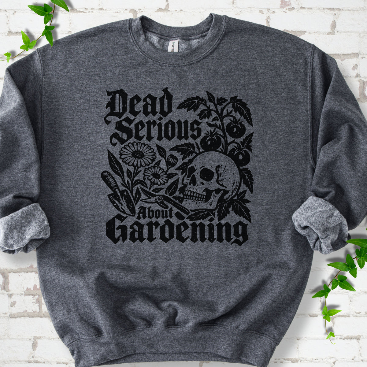 Dark Heather classic sweatshirt with cream Dead Serious About Gardening graphic