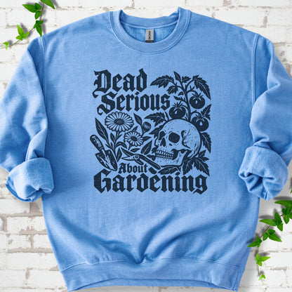 Carolina Blue classic sweatshirt with cream Dead Serious About Gardening graphic