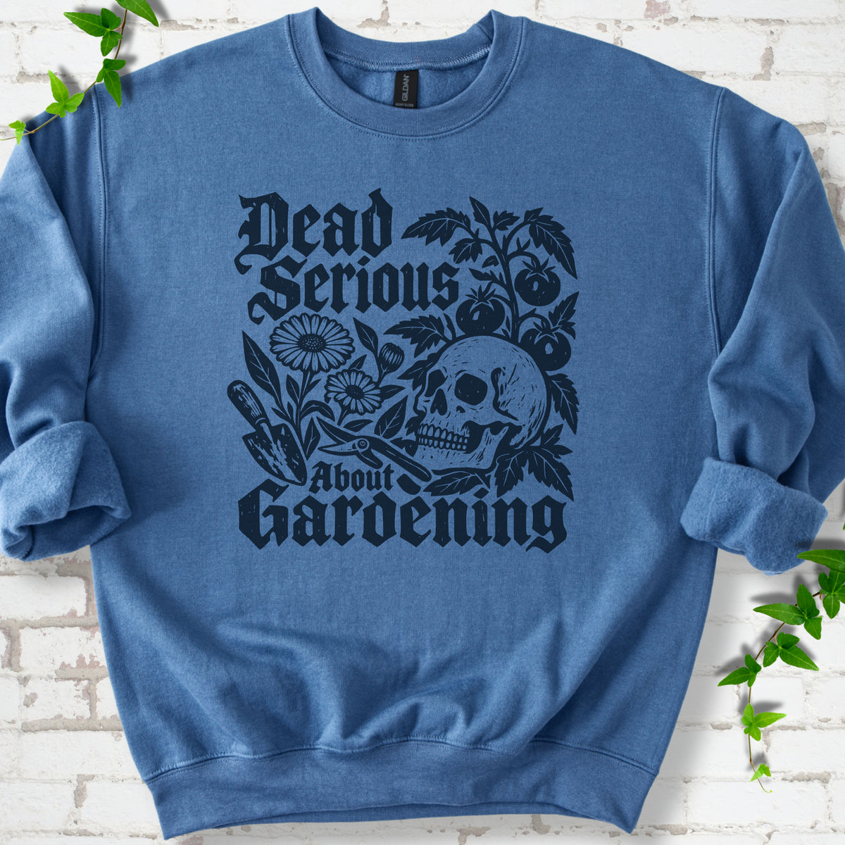 Indigo Blue classic sweatshirt with cream Dead Serious About Gardening graphic