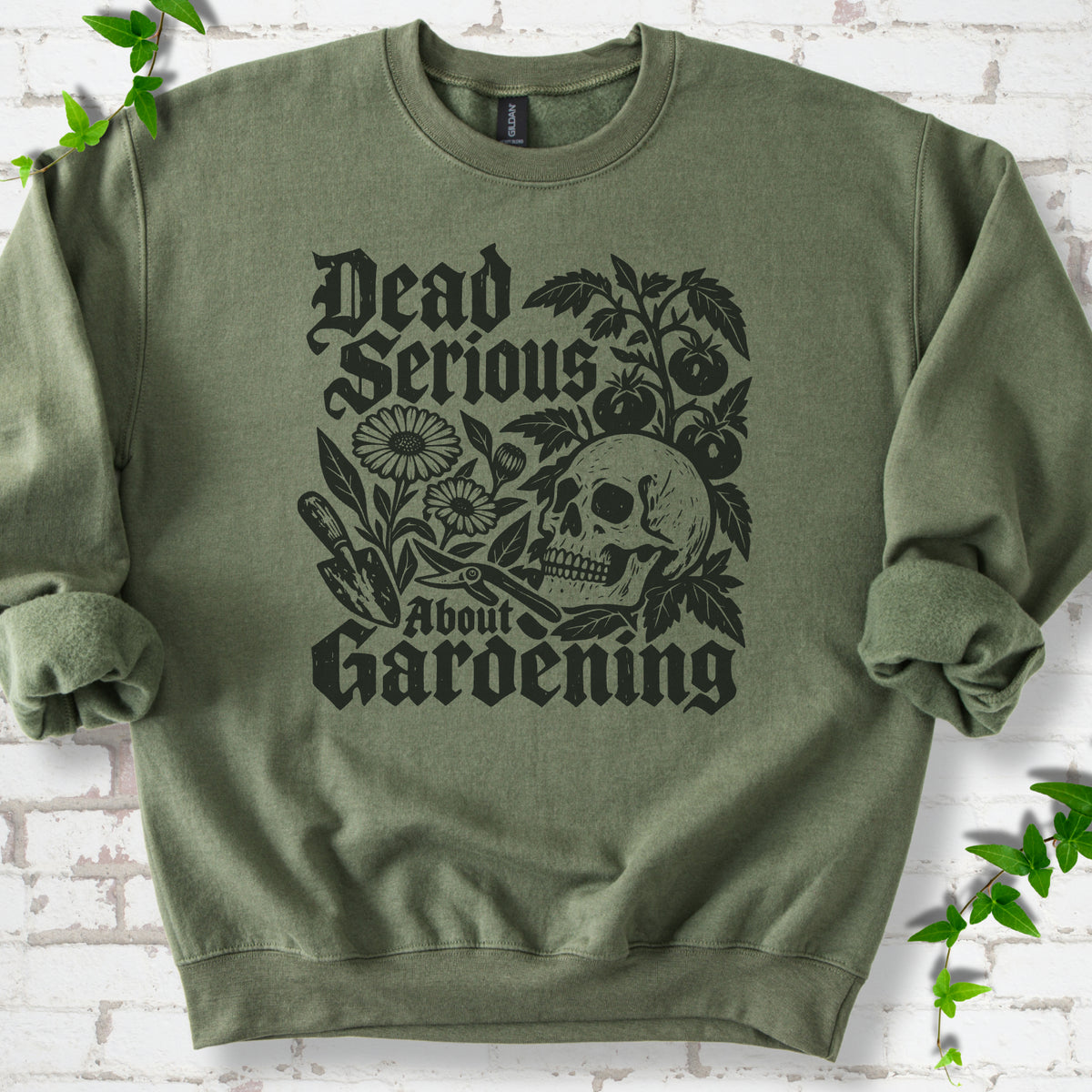 Military Green classic sweatshirt with cream Dead Serious About Gardening graphic
