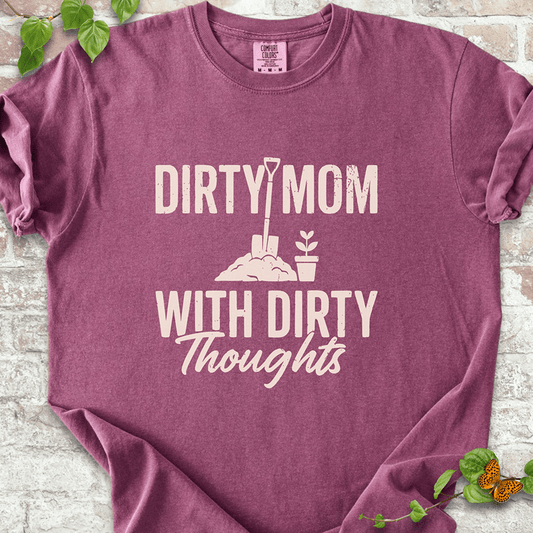 Dirty Mom T-Shirt