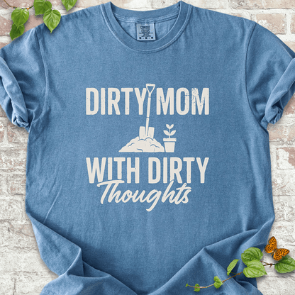 Dirty Mom T-Shirt