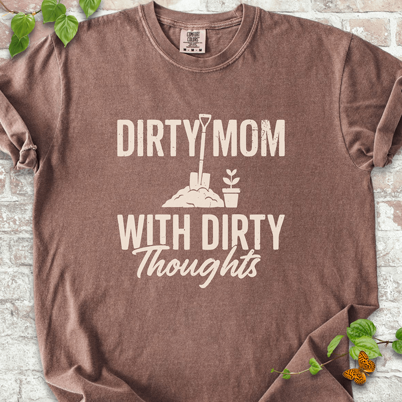 Dirty Mom T-Shirt