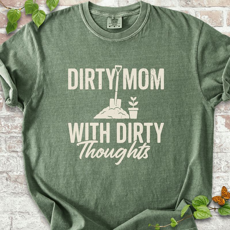 Dirty Mom T-Shirt