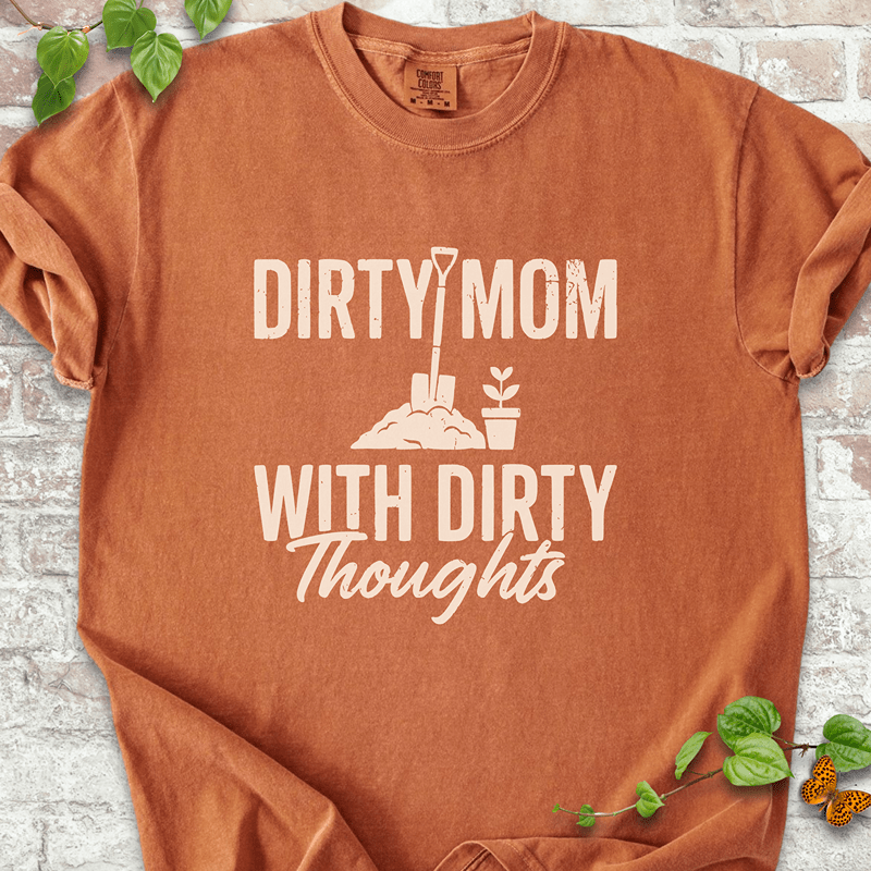 Dirty Mom T-Shirt