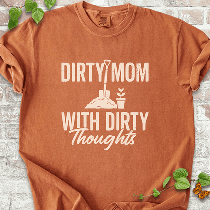 Dirty Mom T-Shirt