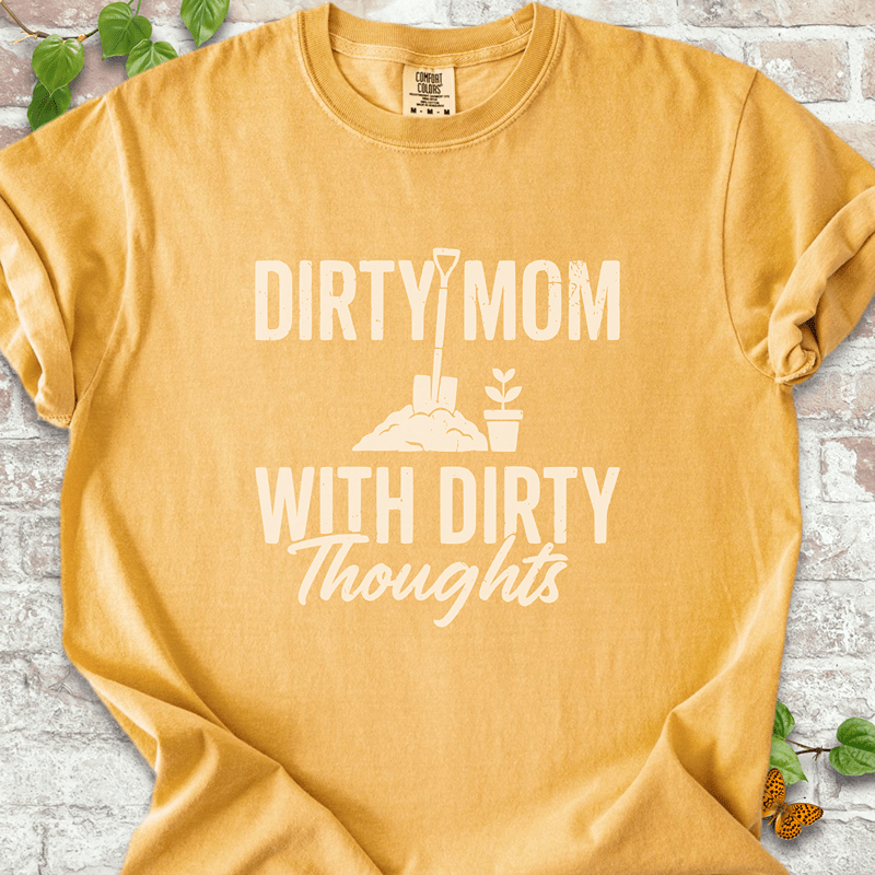 Dirty Mom T-Shirt
