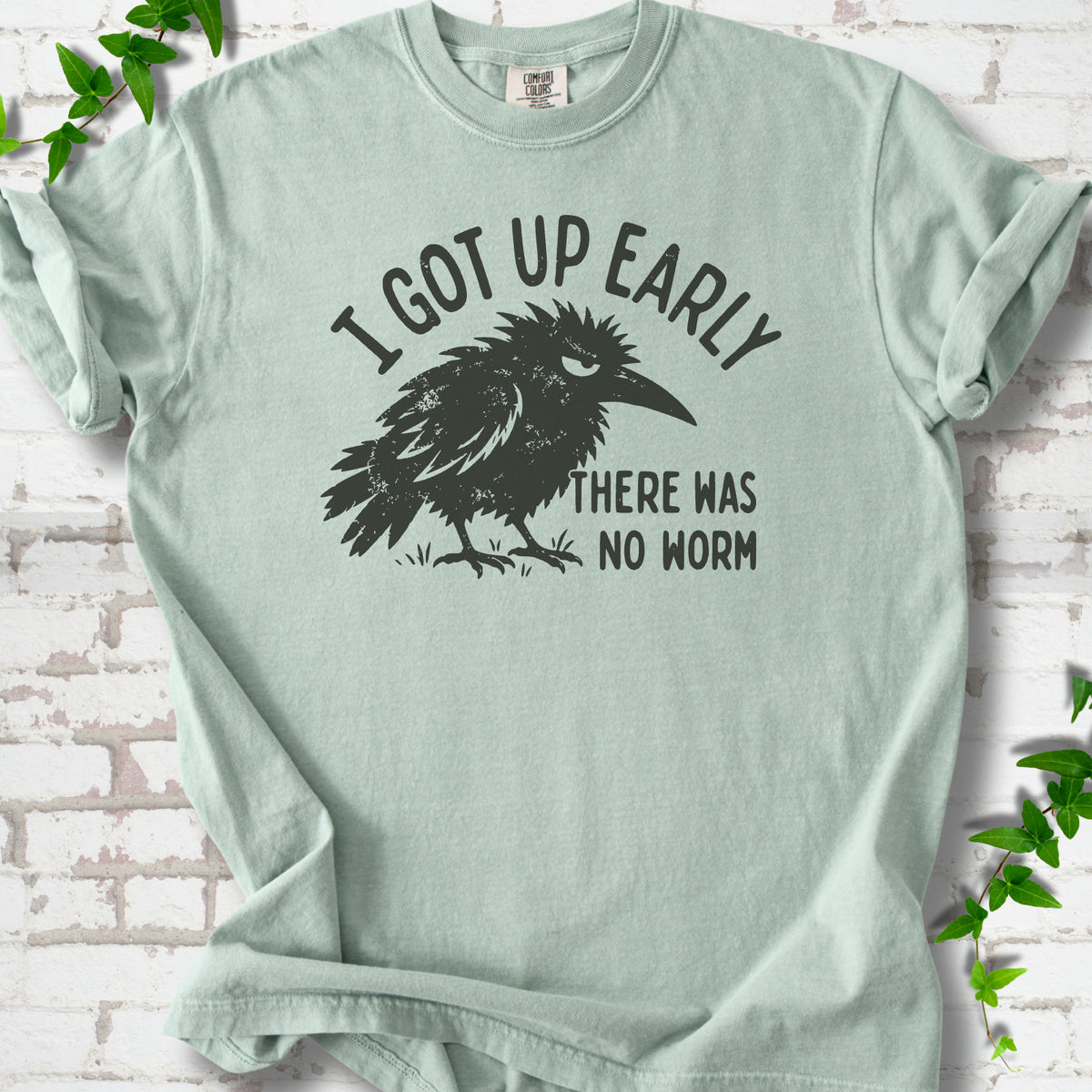 Bay Comfort Colors® T-shirt with black bird and I got up early, there was no worm graphic