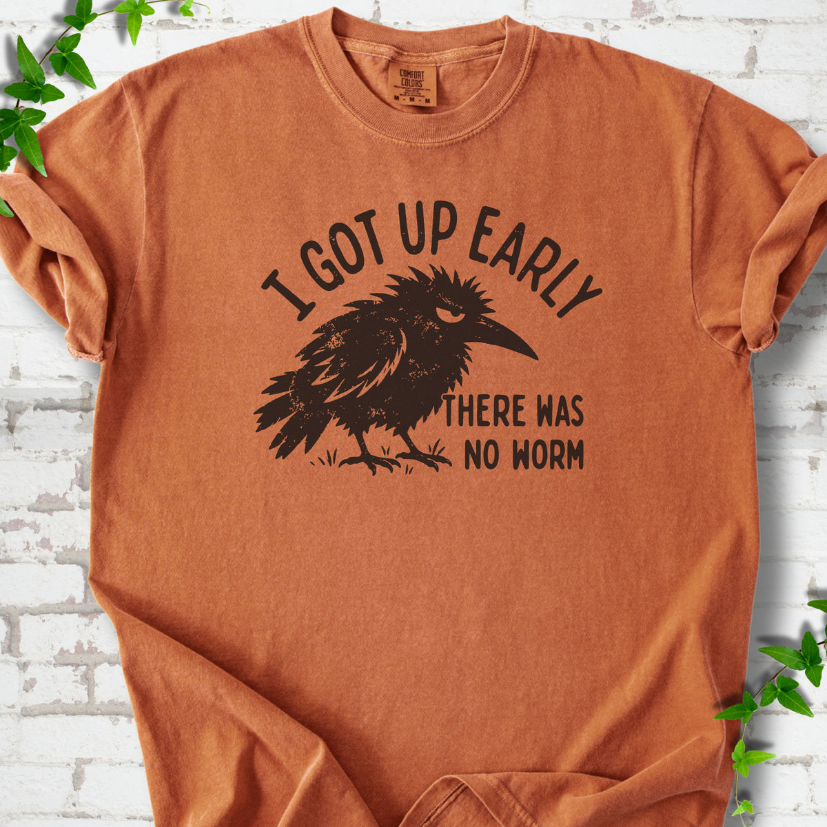 Yam Comfort Colors® T-shirt with black bird and I got up early, there was no worm graphic
