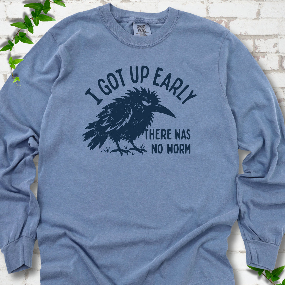 Blue Jean Comfort Colors® long sleeve T-shirt with black bird and I got up early, there was no worm graphic