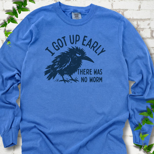 Flo Blue Comfort Colors® long sleeve T-shirt with black bird and I got up early, there was no worm graphic