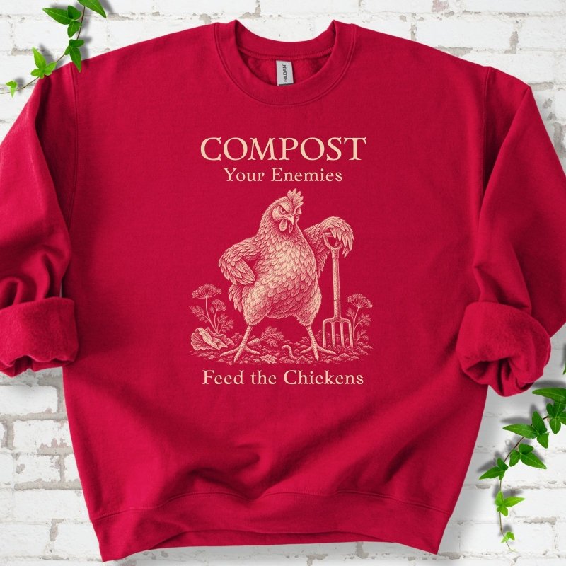 Cardinal Red classic sweatshirt with cream Compost Your Enemies Feed the Chickens rooster graphic