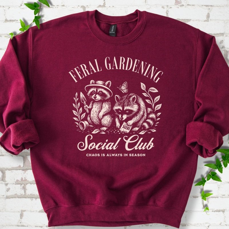 Feral Gardening Sweatshirt