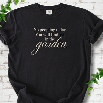 Find Me in The Garden T-Shirt