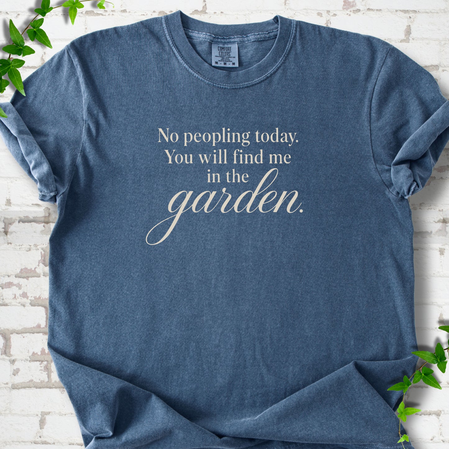 Find Me in The Garden T-Shirt