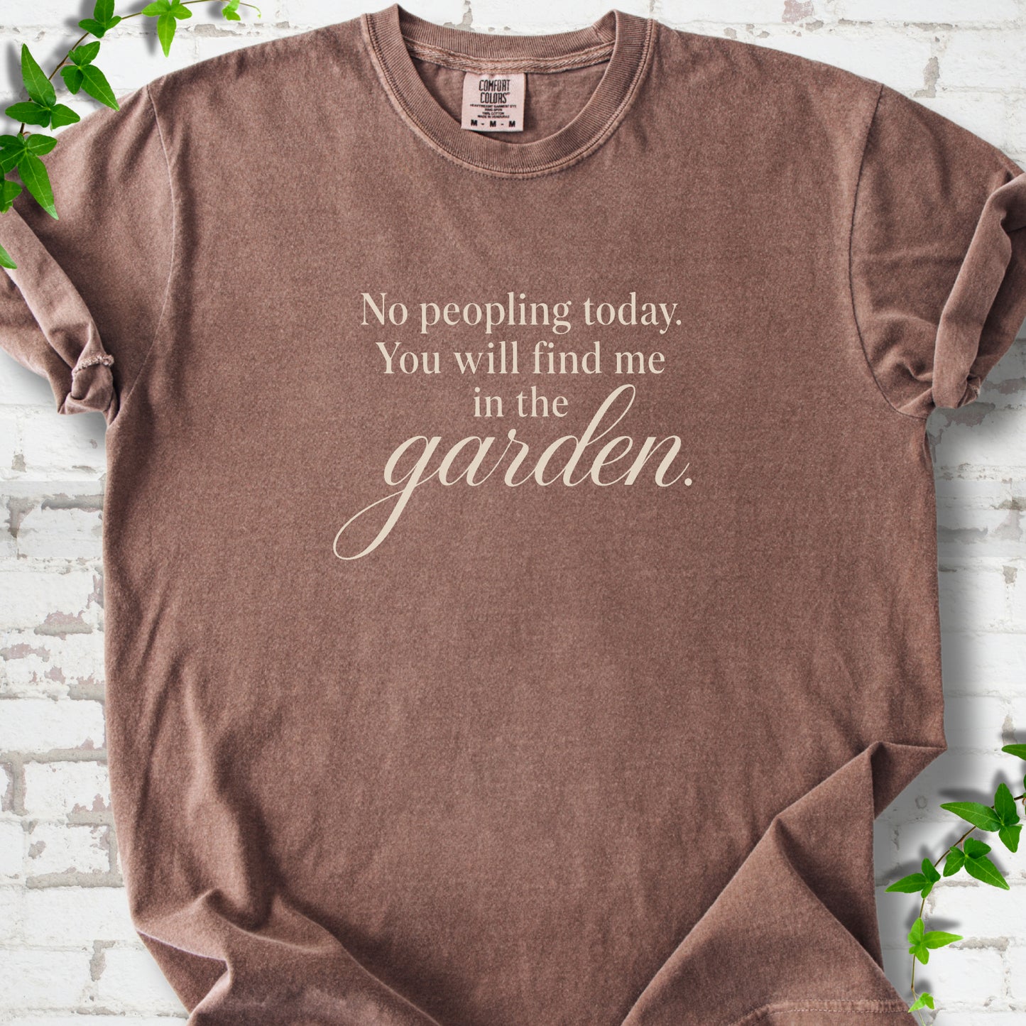 Find Me in The Garden T-Shirt