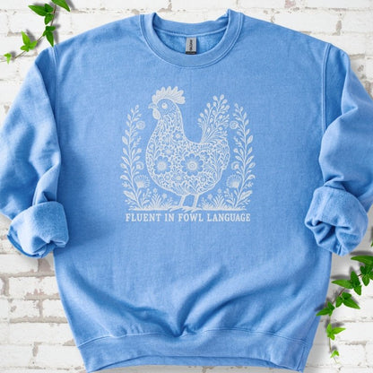 Fluent in Fowl Language Sweatshirt