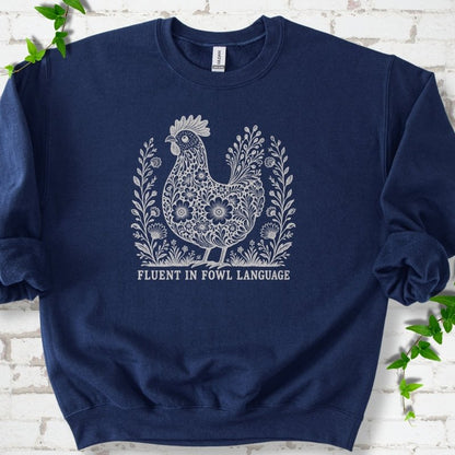 Fluent in Fowl Language Sweatshirt